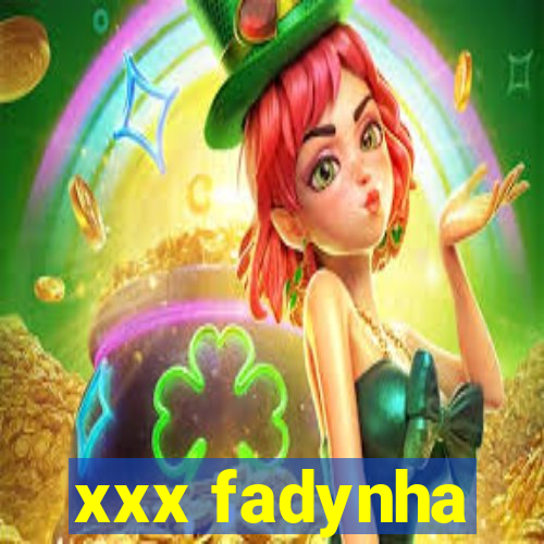 xxx fadynha